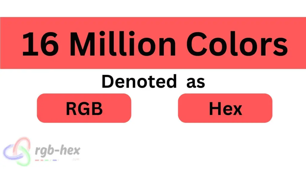 16 Million Colors in RGB-Hex